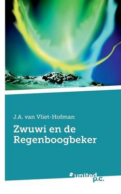 Zwuwi En de Regenboogbeker