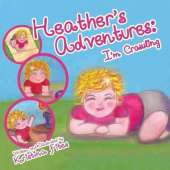Heather's Adventures - I'm Crawling