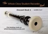 The Whole Class Student Recorder Book: Descant Book 1