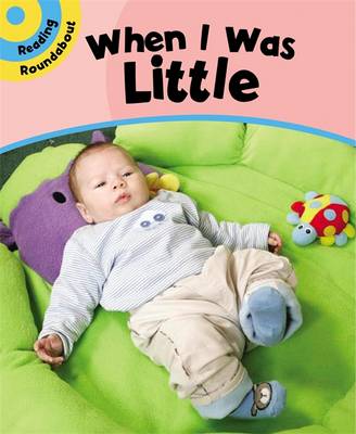 Reading Roundabout: When I Was Little