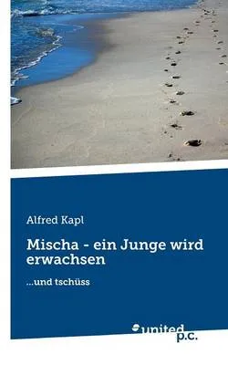 Mischa - Ein Junge Wird Erwachsen