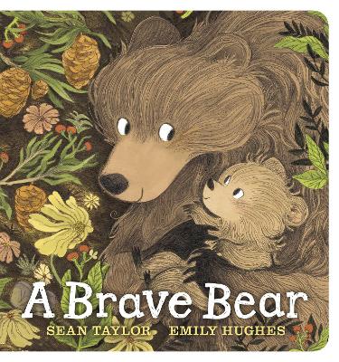 A Brave Bear: A joyful story for children aged 3-7 to share with their Daddy Bear on Father's Day