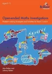 Open-ended Maths Investigations, 9-11 Year Olds: Maths Problem-solving Strategies for Years 5-6