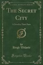 The Secret City: A Novel in Three Parts (Classic Reprint)