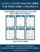 Kindergarten Coloring (A full color tracing book for preschool children 2): This book has 30 full color pictures for kindergarten children to trace