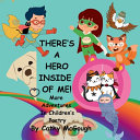 THERE'S A HERO INSIDE OF ME! BOOK 4! More Adventures In Children's Poetry!