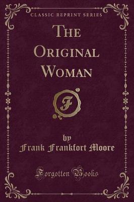 The Original Woman (Classic Reprint)