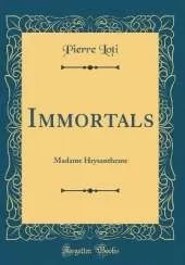 Immortals: Madame Hrysantheme (Classic Reprint)