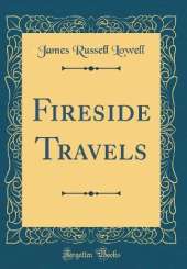 Fireside Travels (Classic Reprint)