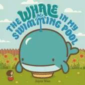 The Whale in My Swimming Pool