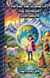 Pia and the Journey to the Different Continents