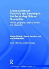 Cross-Curricular Teaching and Learning in the Secondary School... Humanities: History, Geography, Religious Studies and Citizenship