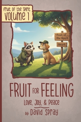 Fruit for Feeling from Four Corners Park: Love, Joy, & Peace