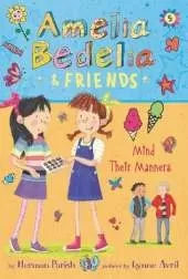 Amelia Bedelia & Friends #5: Amelia Bedelia & Friends Mind Their Manners