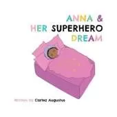Anna & Her Superhero Dream