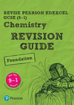 Pearson REVISE Edexcel GCSE Chemistry Foundation Revision Guide inc online edition and quizzes - 2023 and 2024 exams