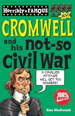 Oliver Cromwell and His Not-so Civil War
