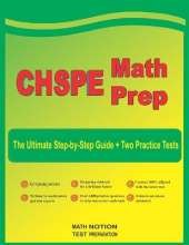 CHSPE Math Prep: The Ultimate Step by Step Guide Plus Two Full-Length CHSPE Practice Tests