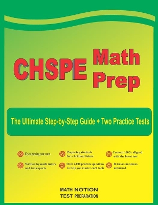 CHSPE Math Prep: The Ultimate Step by Step Guide Plus Two Full-Length CHSPE Practice Tests