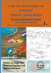 The Adventures of Finley The Flying Fish: Do Not Follow Bad Friends - Colouring Book