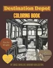 Destination Depot: Coloring Book