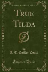 True Tilda (Classic Reprint)