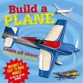 Build a Plane: Learn All About Amazing Aircraft