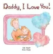 Daddy, I Love You!: Both dad and child light hair light skin