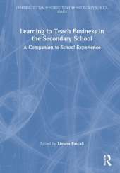 Learning to Teach Business in the Secondary School: A Companion to School Experience