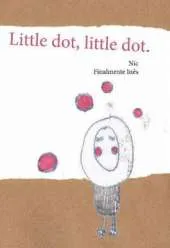 Little dot, little dot: Story & Activity Book