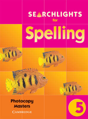 Searchlights for Spelling Year 5 Photocopy Masters