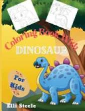 Coloring Book With Dinosaur for Kids: Cute Coloring Book For Kids age 4-8 with funny and big ilustrations.