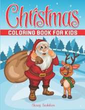 Christmas Coloring Book for Kids: Fun Children's Christmas Gift or Present for Toddlers & Kids