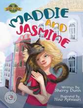 Maddie and Jasmine: (Mom's Choice Award Winner)