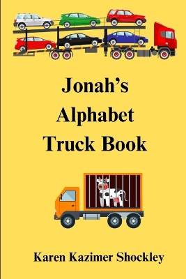 A - Z of Trucks: An Alphabet Adventure On Wheels
