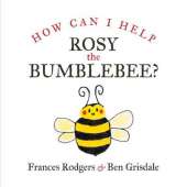 How Can I help Rosy the bumblebee?