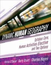 Dynamic Human Geography: Syllabus Core, Human Activities Elective and Two Options