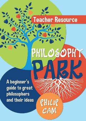 Philosophy Park: A Beginner's Guide to Great Philosophers and Their Ideas