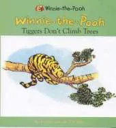 Tiggers Don't Climb Trees