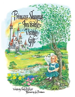 Princess Shayna's Invisible Visible Gift