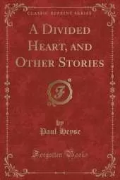 A Divided Heart, and Other Stories (Classic Reprint)