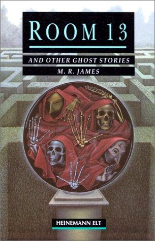 Room 13 and Other Ghost Stories