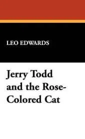 Jerry Todd and the Rose-Colored Cat