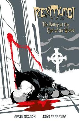 Rex Mundi Volume 5: The Valley At The End Of The World