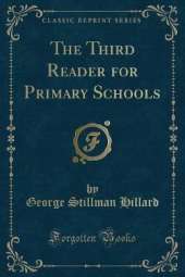 The Third Reader for Primary Schools (Classic Reprint)