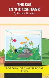 The Sub in the Fish Tank Chapter Book: Decodable Chapter Book Series for Students Learning to Read. For Beginning Readers and Students with Dyslexia. (Step 3--ng, -nk)