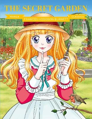 Manga Classics: The Secret Garden: Great Literature Brought to Life
