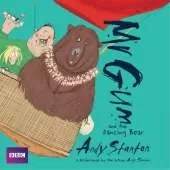 Mr Gum and the Dancing Bear: Children’s Audio Book: Performed and Read by Andy Stanton (5 of 8 in the Mr Gum Series)