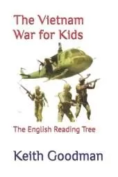 The Vietnam War for Kids: The English Reading Tree