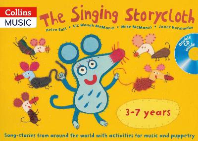 The Singing Storycloth: Song-Stories from Around the World with Activities for Music and Poetry